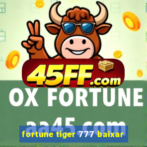fortune tiger 777 baixar